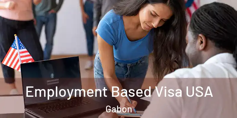  Employment Based Visa USA Gabon