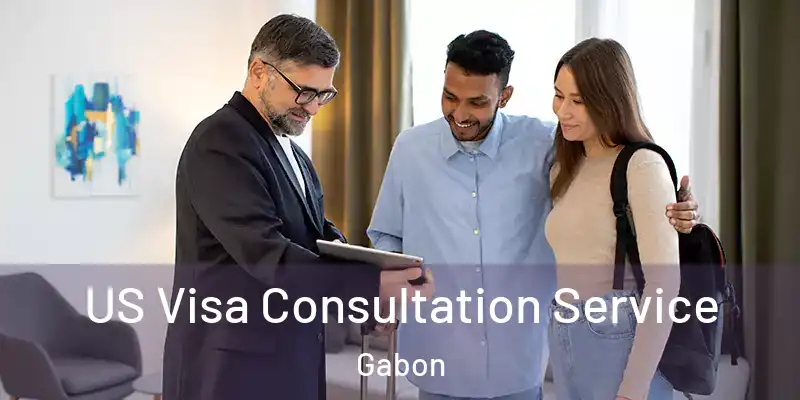  US Visa Consultation Service Gabon
