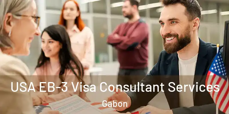  USA EB-3 Visa Consultant Services Gabon